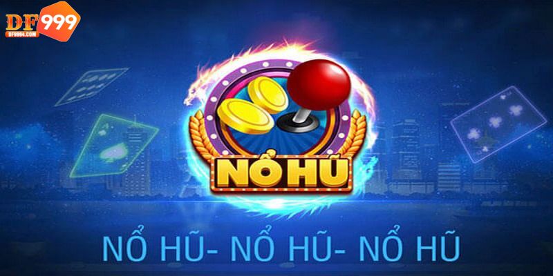 Những lưu ý khi truy cập quay hũ tại DF999