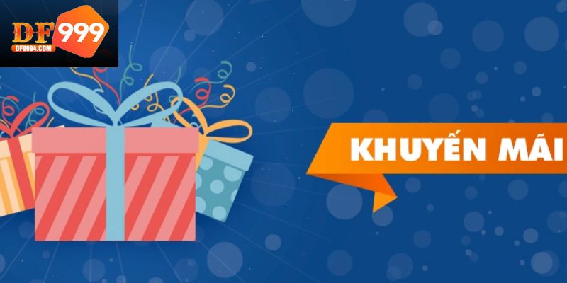 Những điều kiện cần nắm khi nhận khuyến mãi DF999